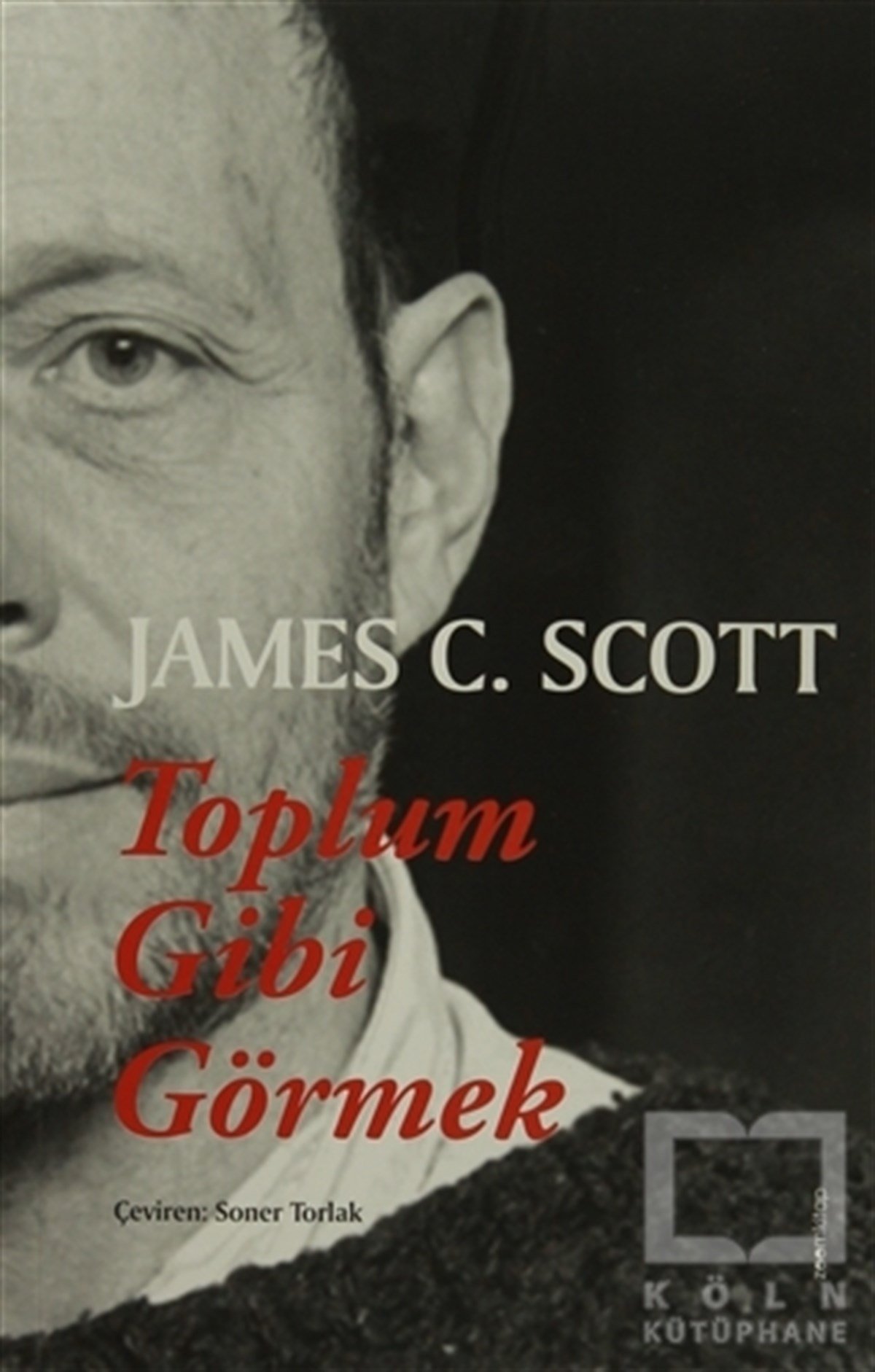 James C. ScottSöyleşiToplum Gibi Görmek