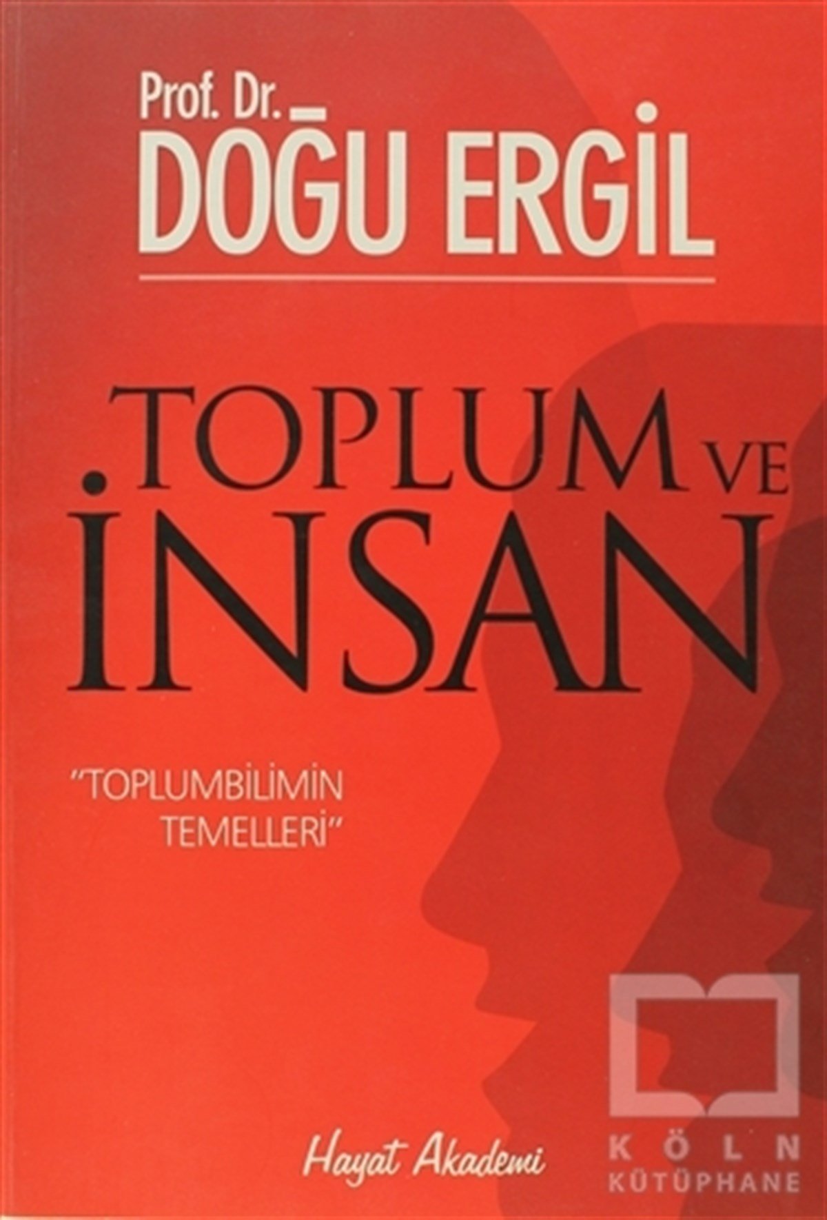 Doğu ErgilSosyolojiye GirişToplum ve İnsan