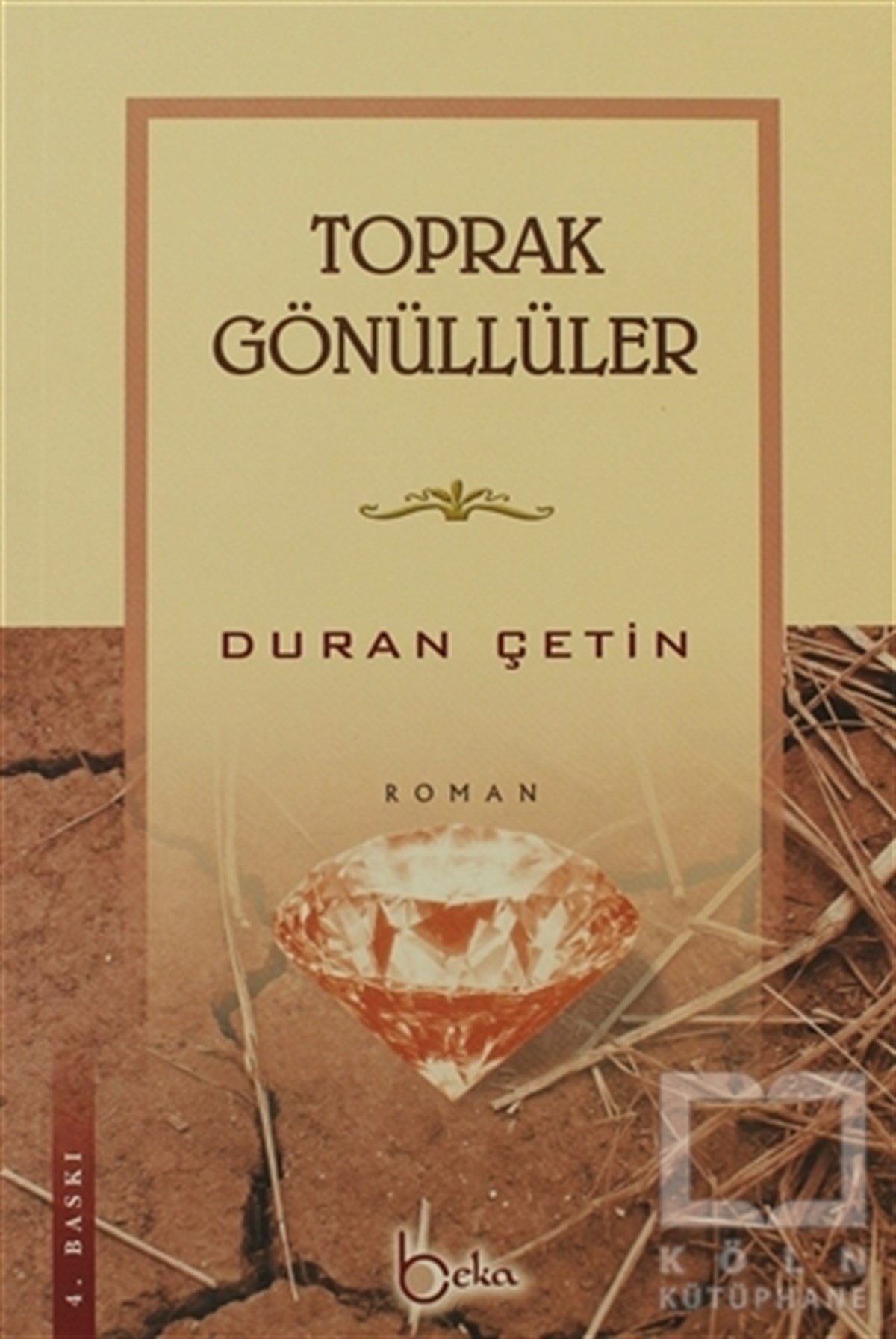 Duran ÇetinEdebiyat - RomanToprak Gönüllüler