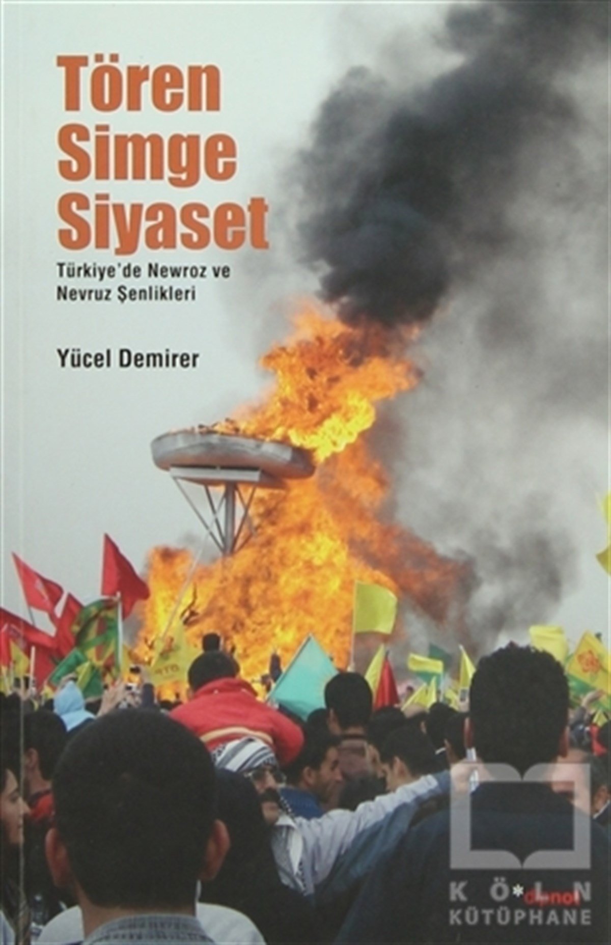 Yücel DemirerDiğerTören, Simge, Siyaset