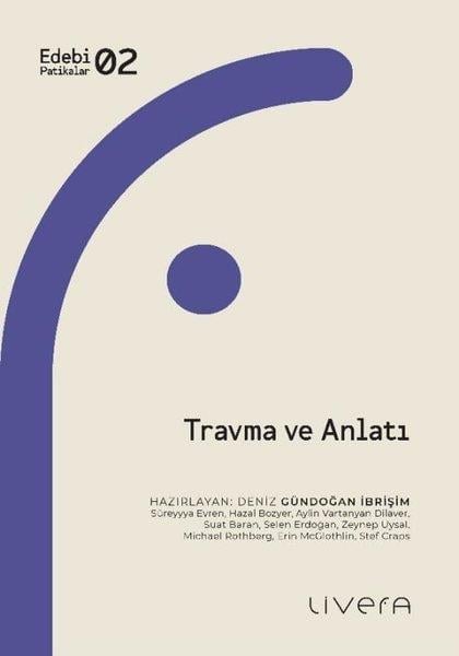 KolektifEleştiri & Kuram & İnceleme KitaplarıTravma ve Anlatı - Edebi Patikalar 2