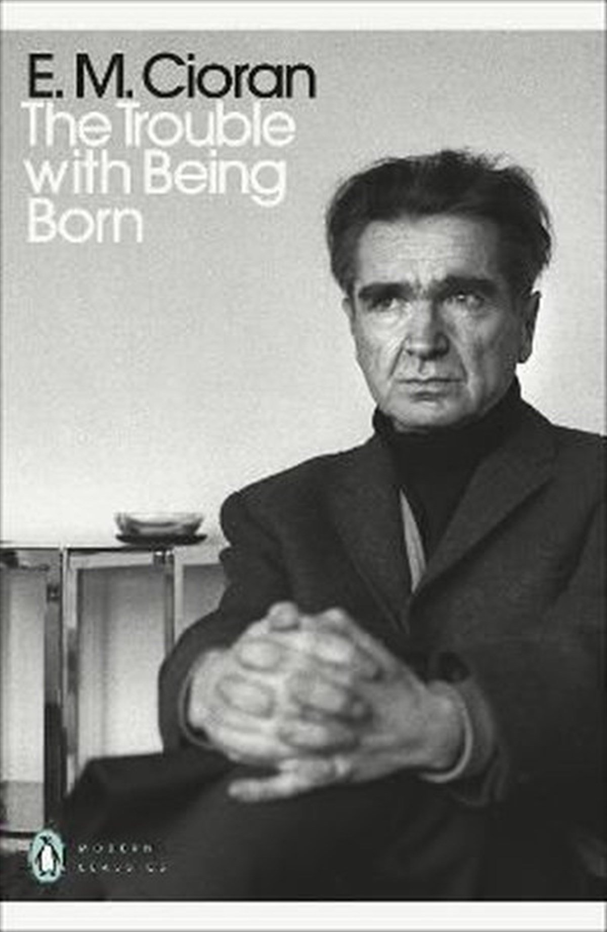 E.M. CioranPhilosophy FictionTrouble With Being Born