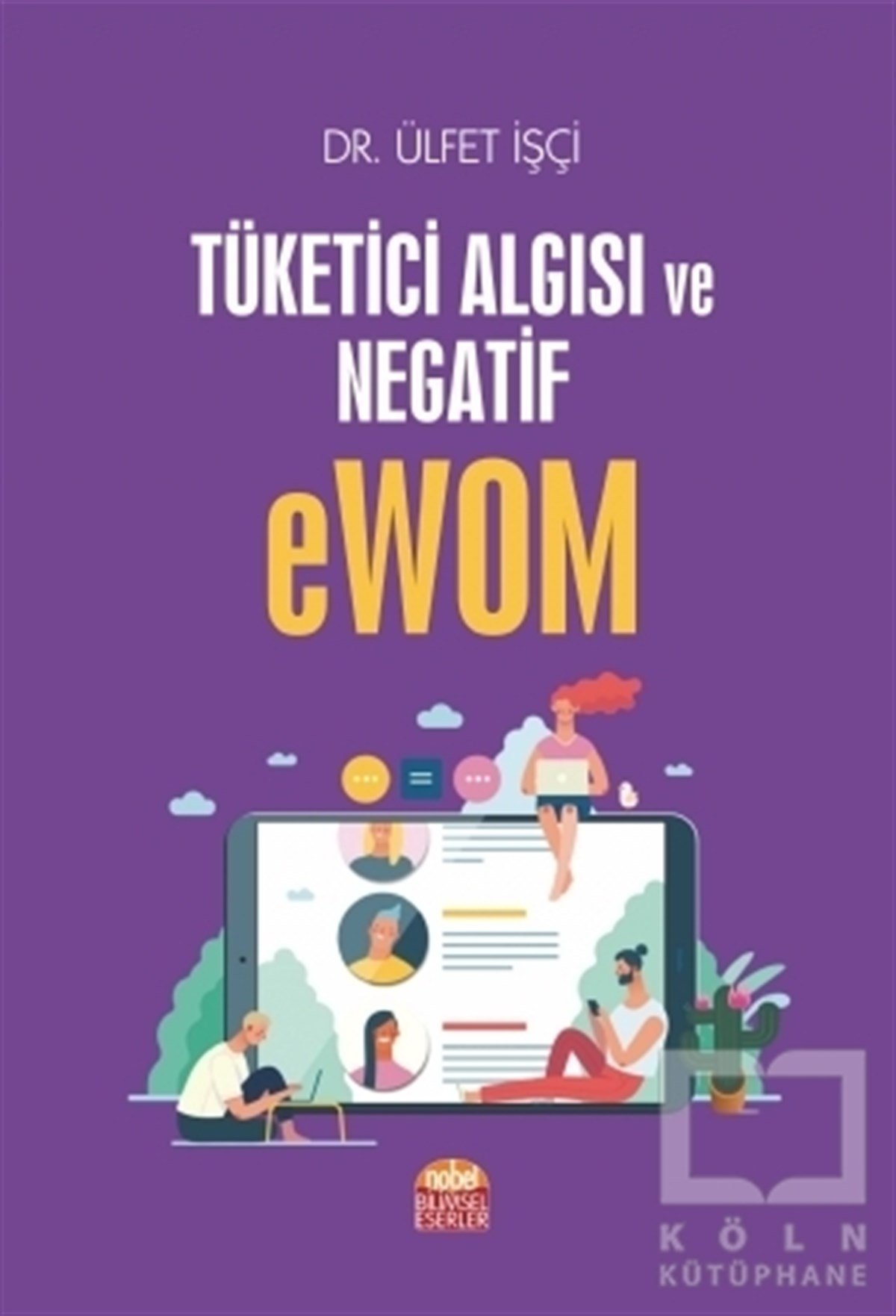 Ülfet İşçiTeknolojiTüketici Algısı ve Negatif eWOM