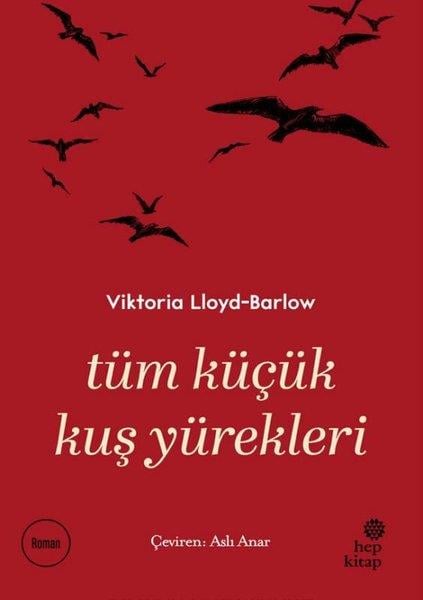 Viktoria Lloyd - BarlowDünya RomanTüm Küçük Kuş Yürekleri
