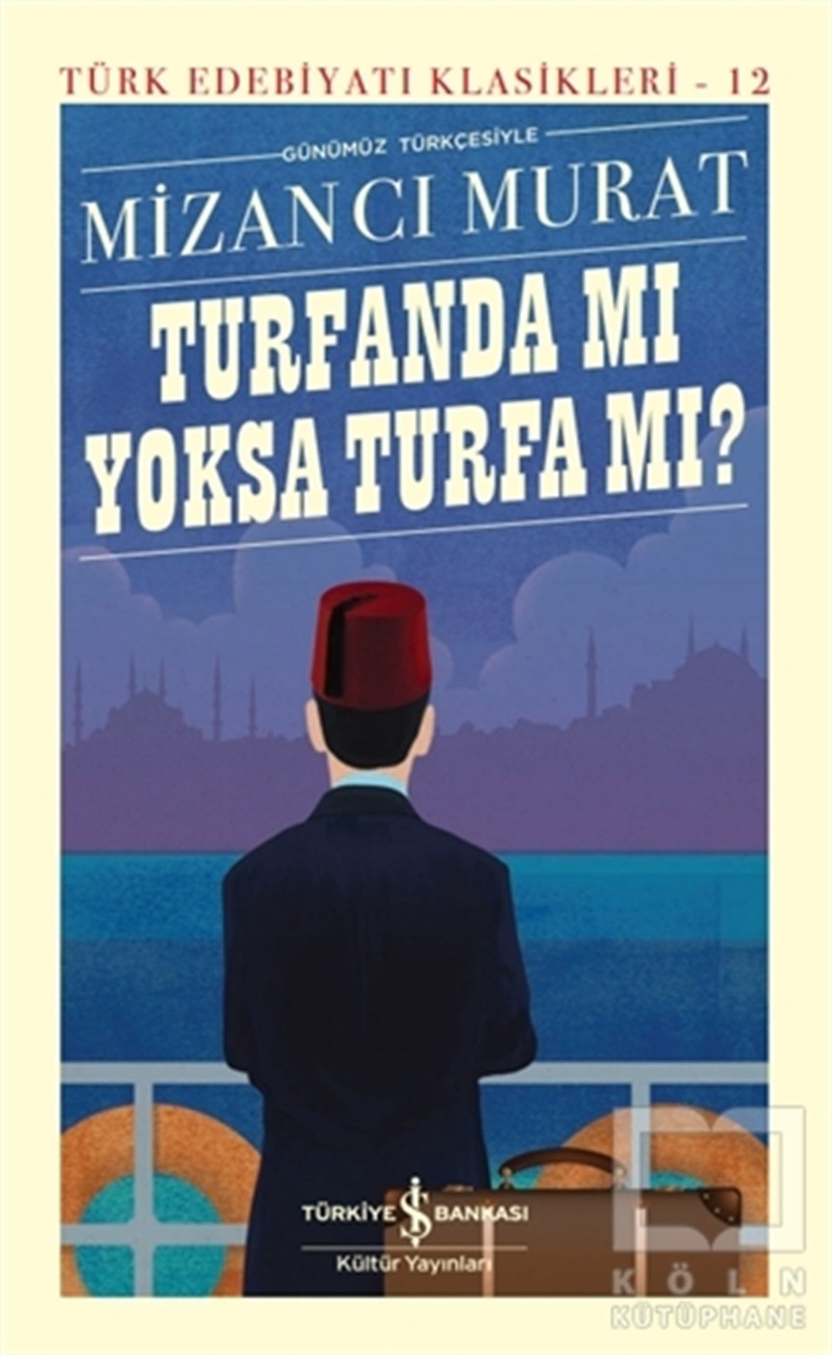 Mizancı MuratDünya Klasikleri & Klasik KitaplarTurfanda mı Yoksa Turfa mı? (Ciltli)