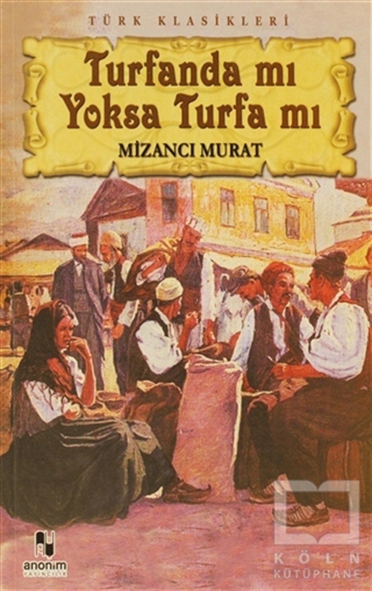 Mizancı MuradTürk EdebiyatıTurfanda mı Yoksa Turfa mı