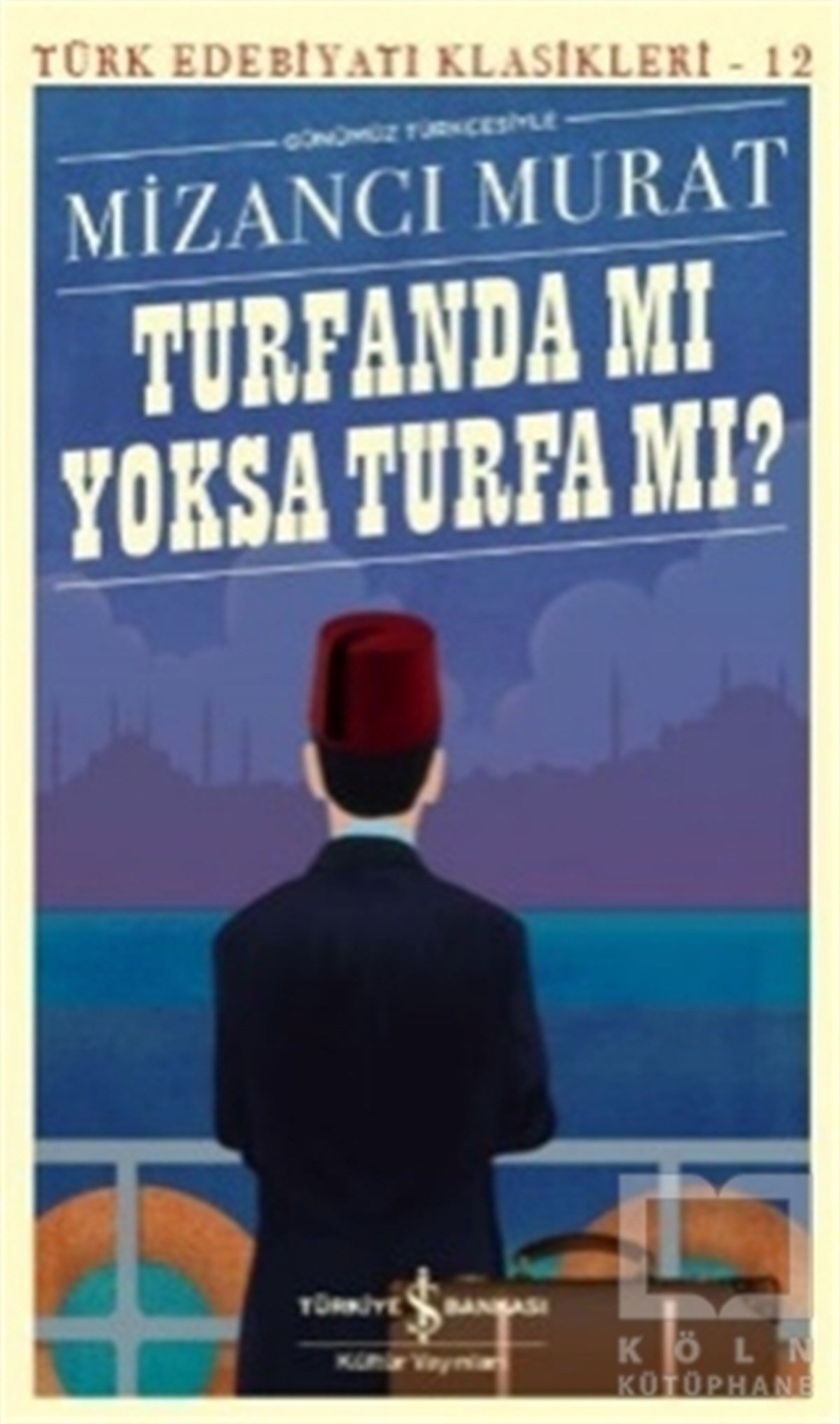Mizancı MuratKlasiklerTurfanda Mı Yoksa Turfa Mı?