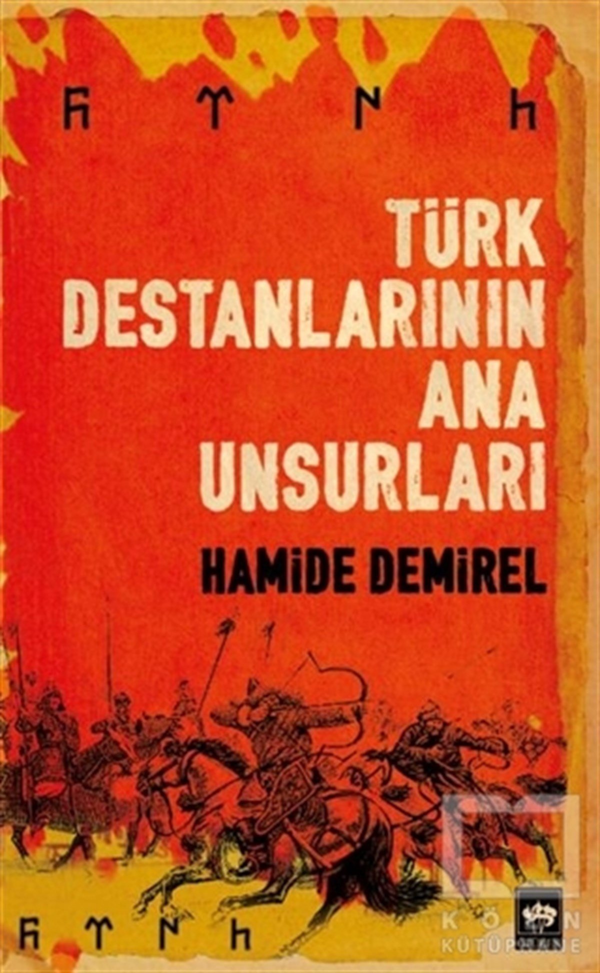 Hamide DemirelAraştırma-İnceleme-ReferansTürk Destanlarının Ana Unsurları
