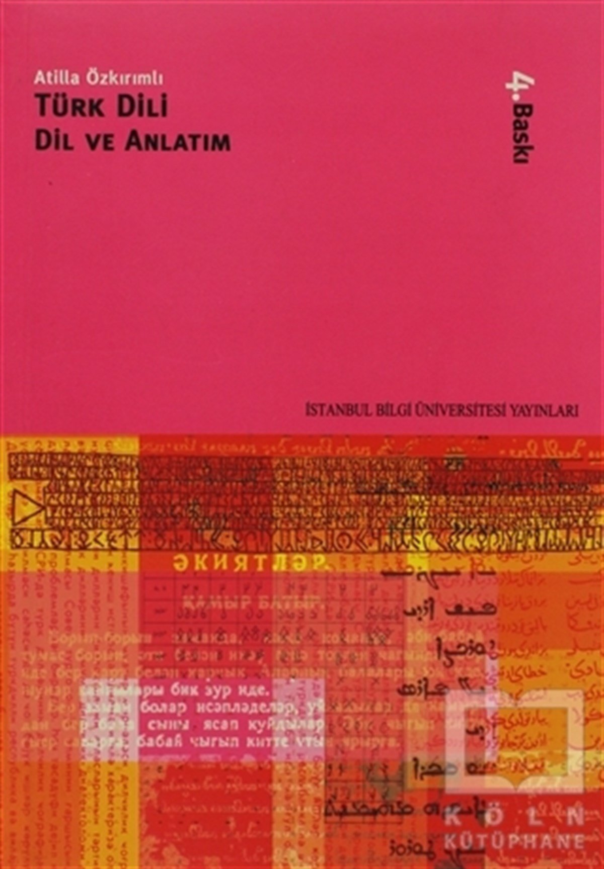 Atilla ÖzkırımlıAkademikTürk Dili  Dil ve Anlatım