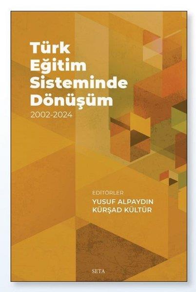 KolektifTürkiye Siyaseti ve Politikası KitaplarıTürk Eğitim Sisteminde Dönüşüm 2002 - 2024