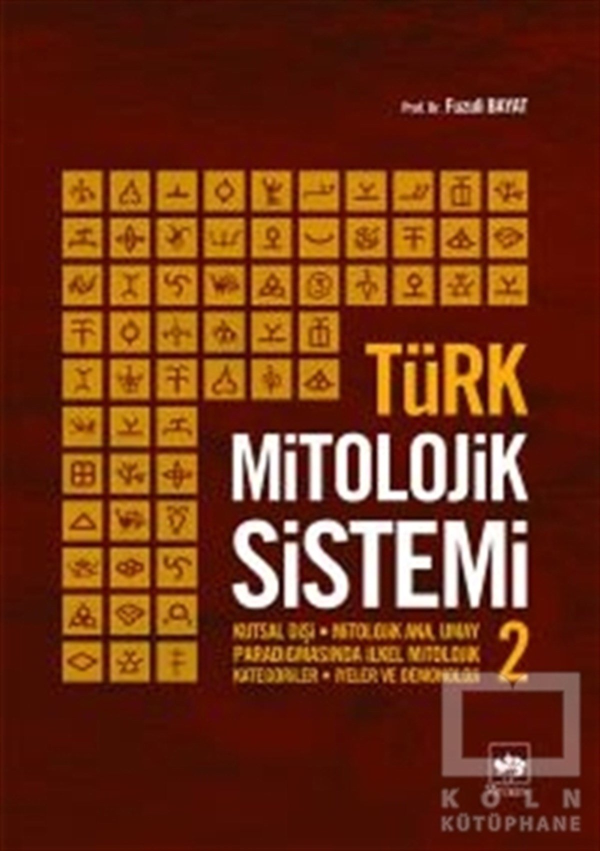 Fuzuli BayatMitolojilerTürk Mitolojik Sistemi 2