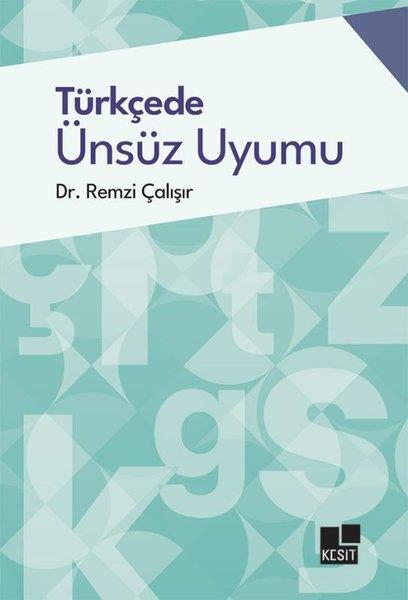Remzi ÇalışırDil Bilimi - EtimolojiTürkçede Ünsüz Uyumu
