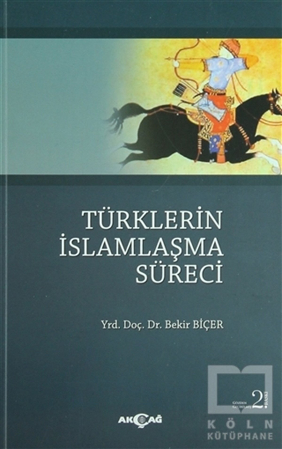 Bekir BiçerMüslümanlıkTürklerin İslamlaşma Süreci