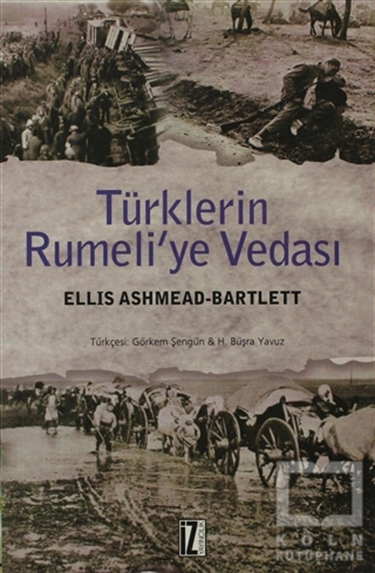 Ellis Ashmead BartlettTürkiye Siyaseti ve PolitikasıTürklerin Rumeli’ye Vedası