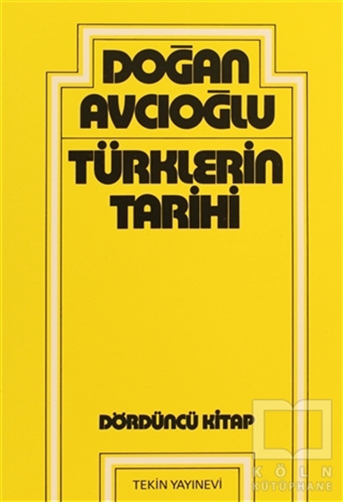 Doğan AvcıoğluOsmanlı TarihiTürklerin Tarihi 4. Kitap