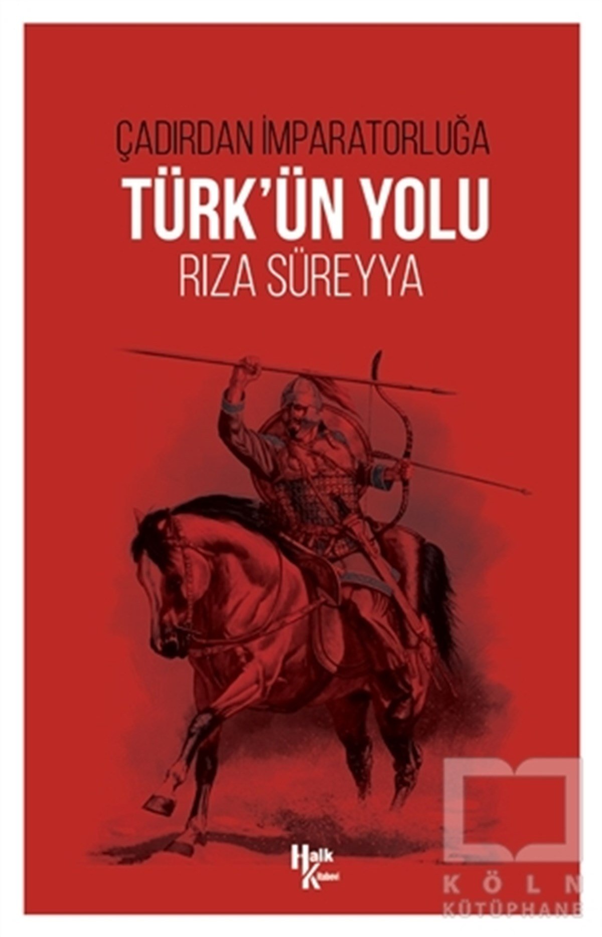Rıza SüreyyaAraştırma - İncelemeTürk’ün Yolu