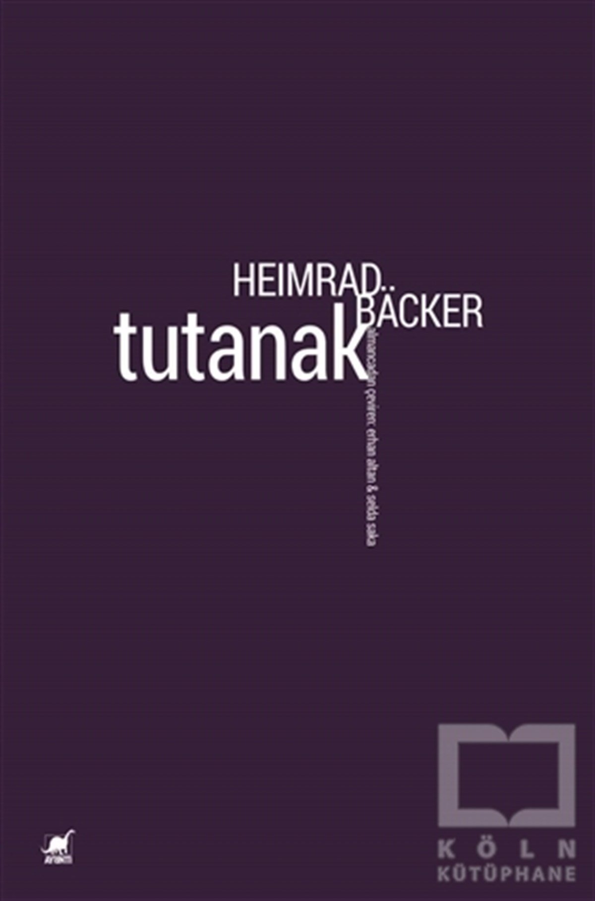 Heimrad BackerAlman Edebiyatı KitaplarıTutanak