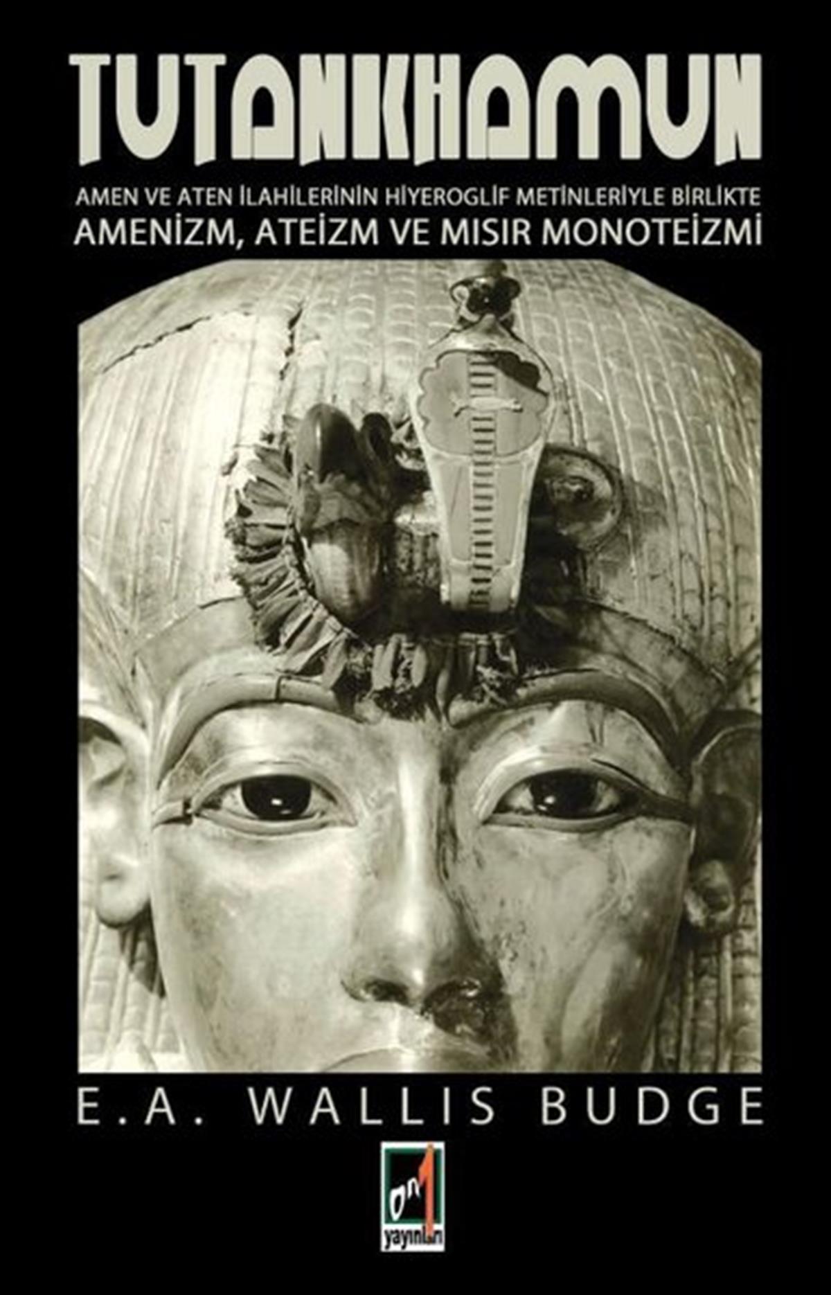 Ernest Wallis BudgeMitoloji EfsaneTutankhamun