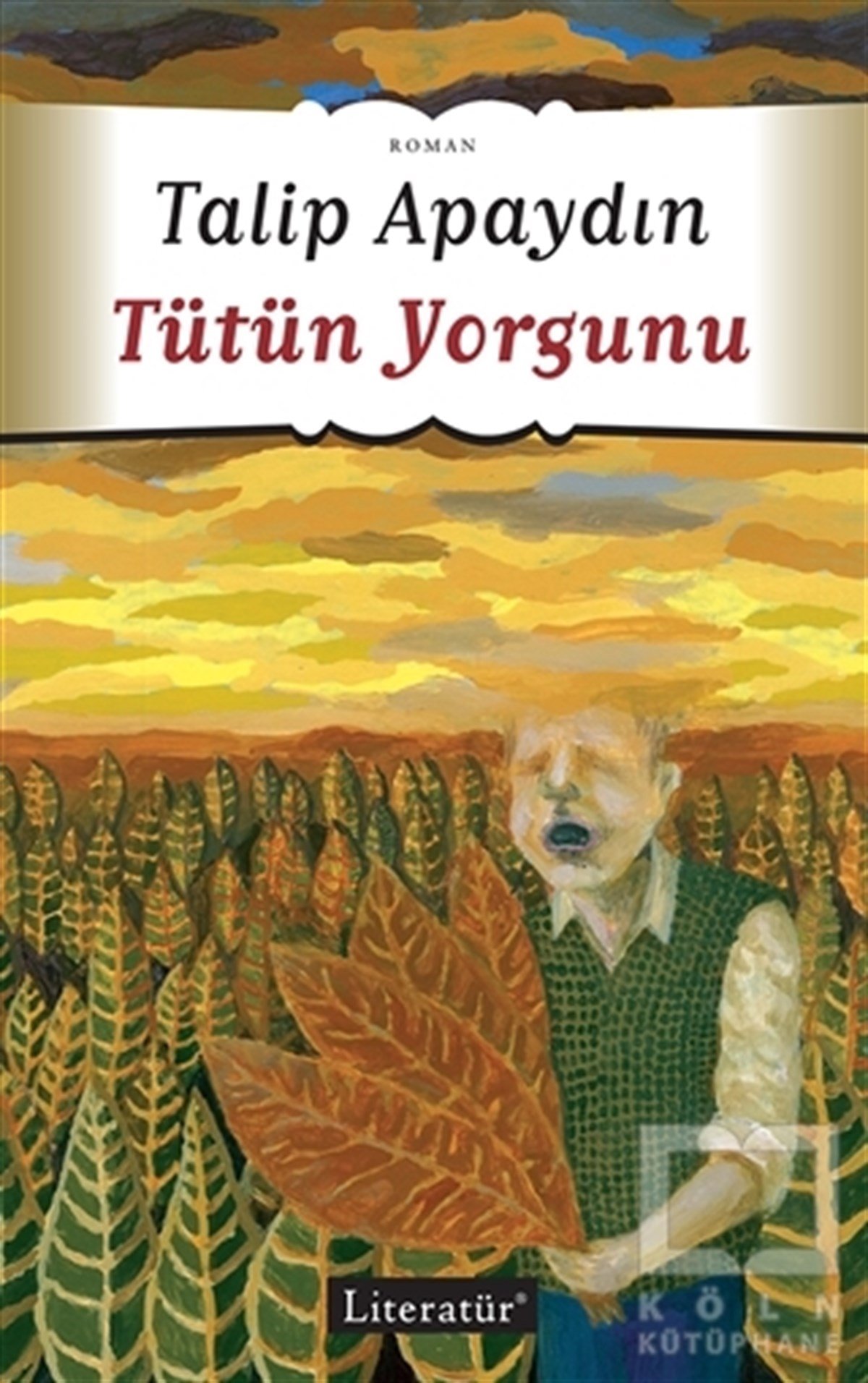 Talip ApaydınTürk EdebiyatıTütün Yorgunu