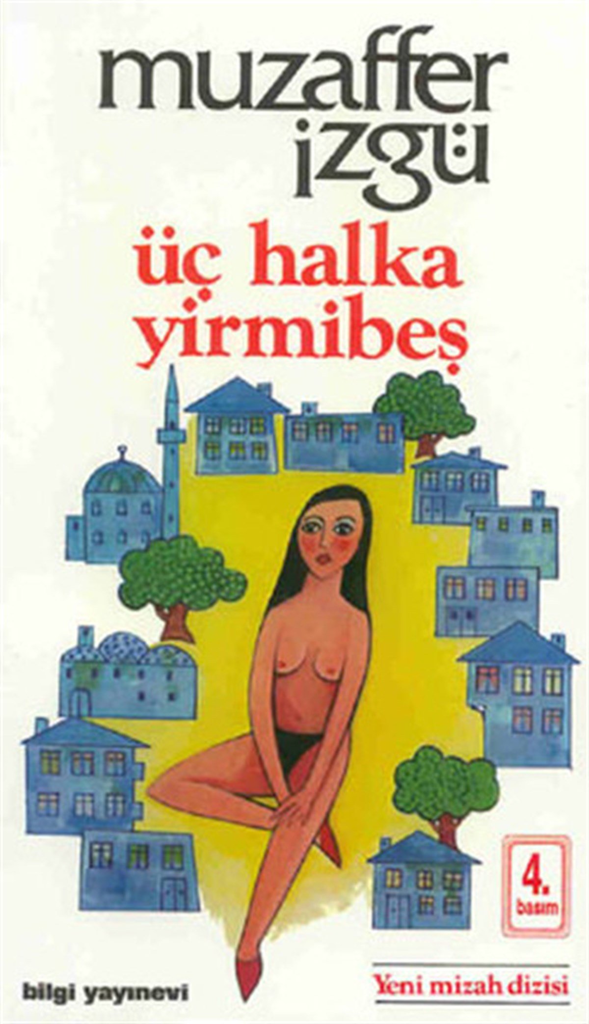 Muzaffer İzgüMizah Romani - ÖyküÜç Halka Yirmibeş