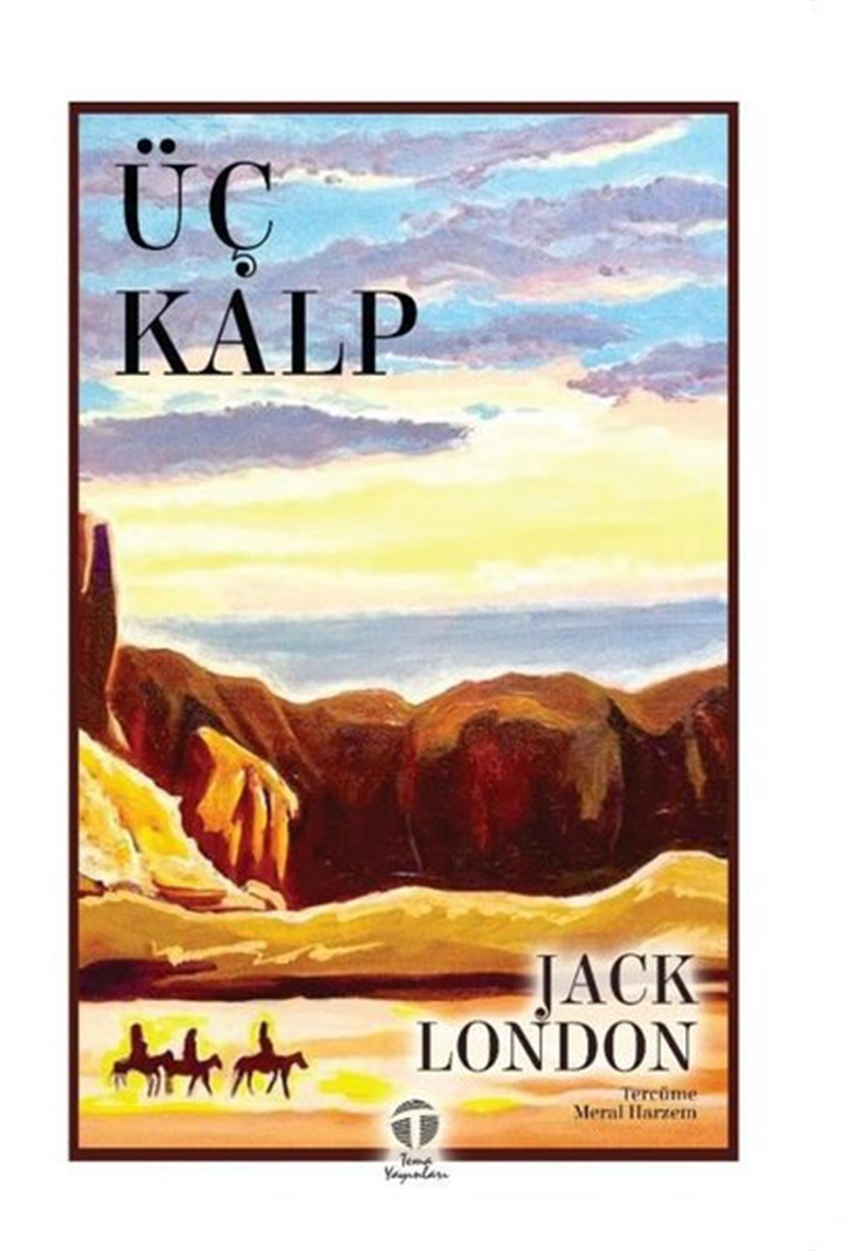 Jack LondonDünya RomanÜç Kalp