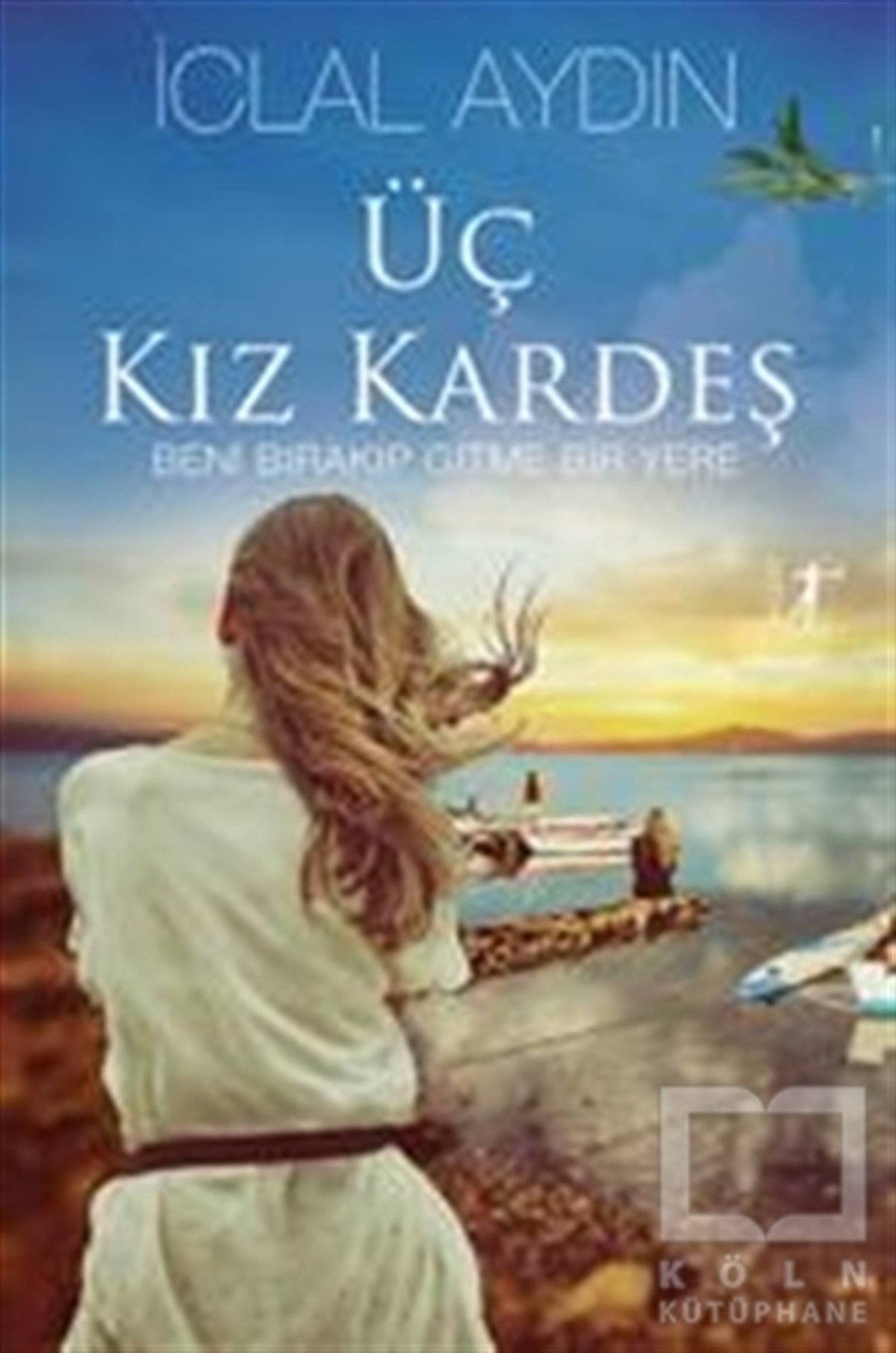 İclal AydınRomanÜç Kız Kardeş