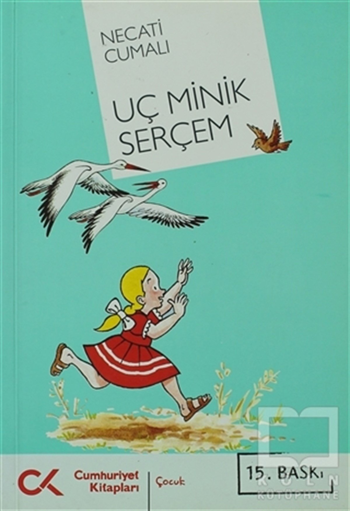 Necati CumalıRoman-ÖyküUç Minik Serçem