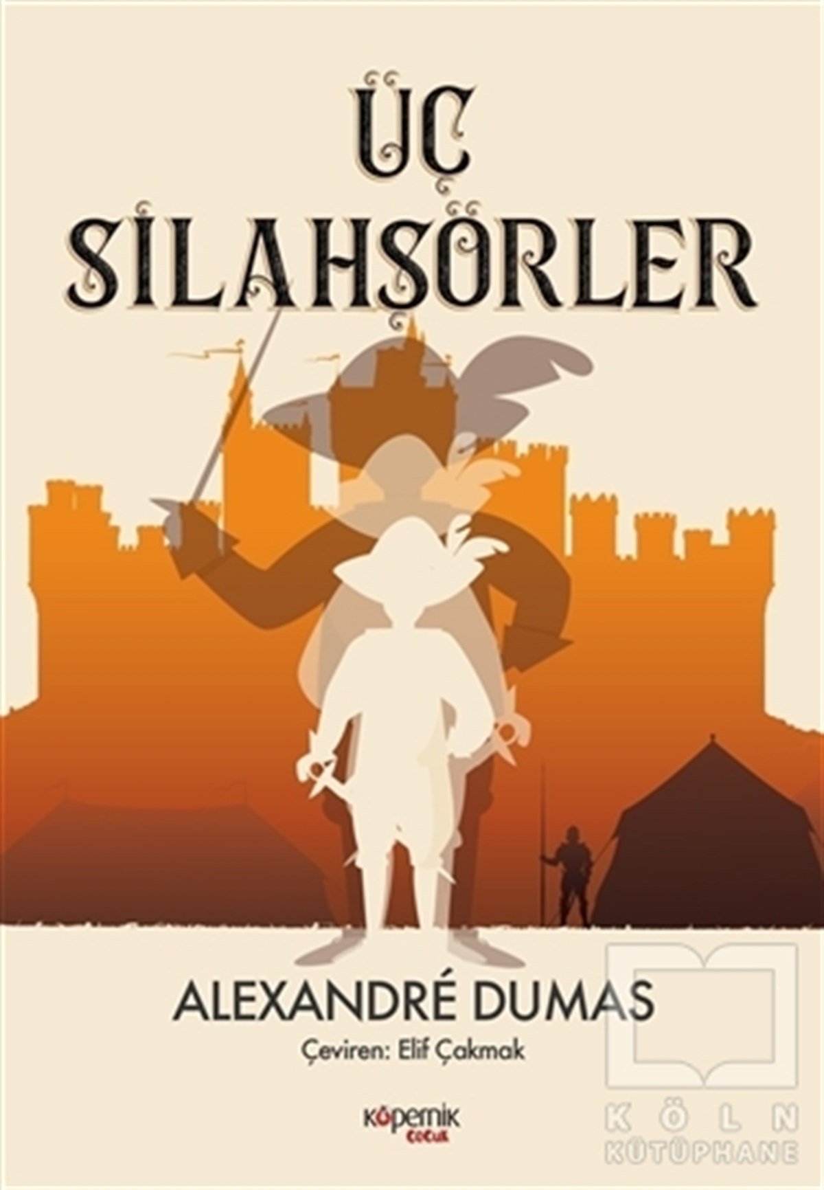 Alexandre DumasRoman-ÖyküÜç Silahşörler