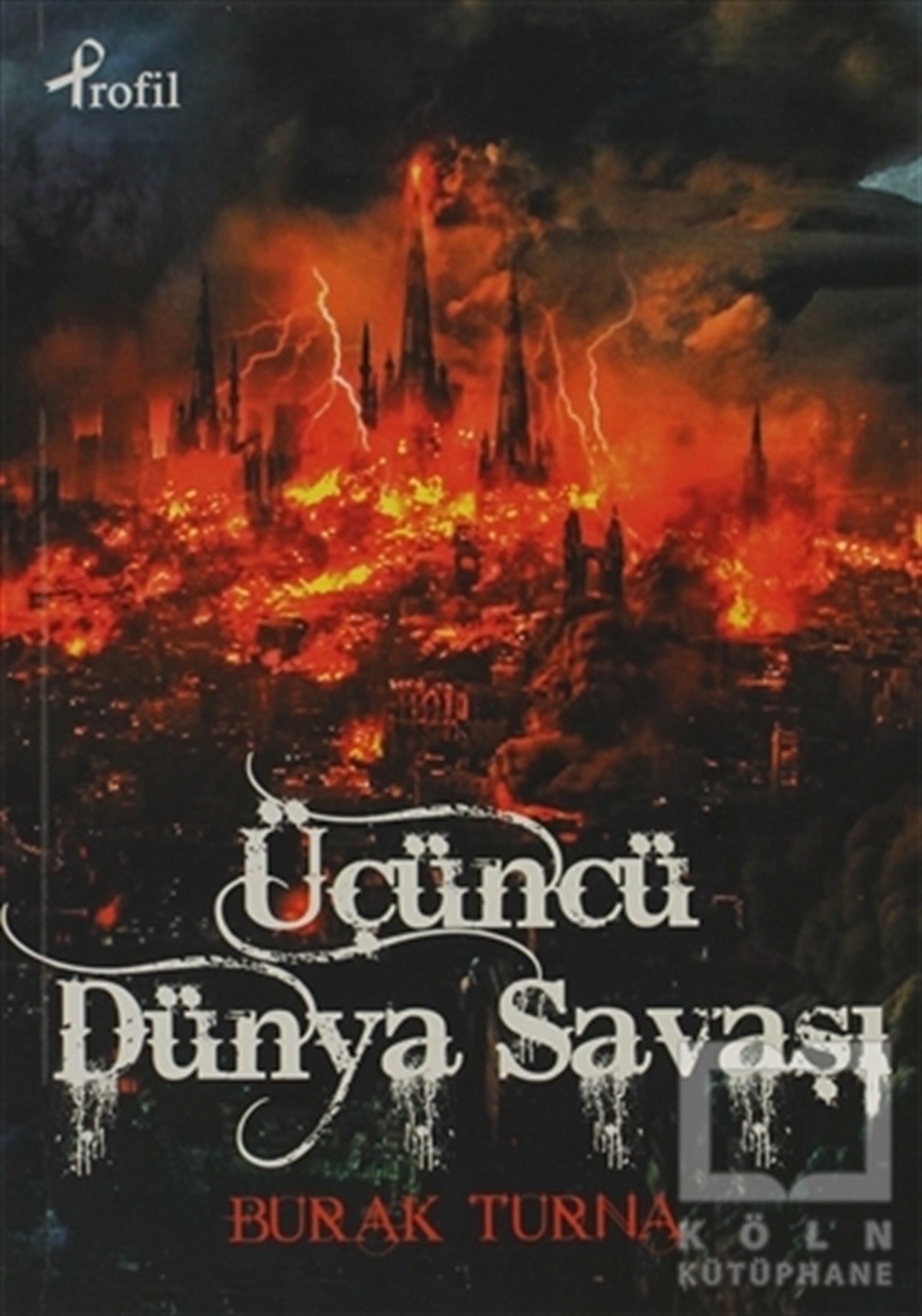 Burak TurnaPolitik KurguÜçüncü Dünya Savaşı