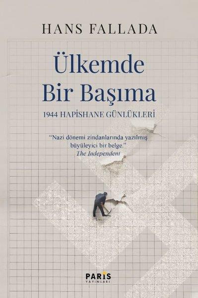 Hans FalladaAnı & Mektup & Günlük KitaplarıÜlkemde Bir Başıma - 1944 Hapishane Günlükleri