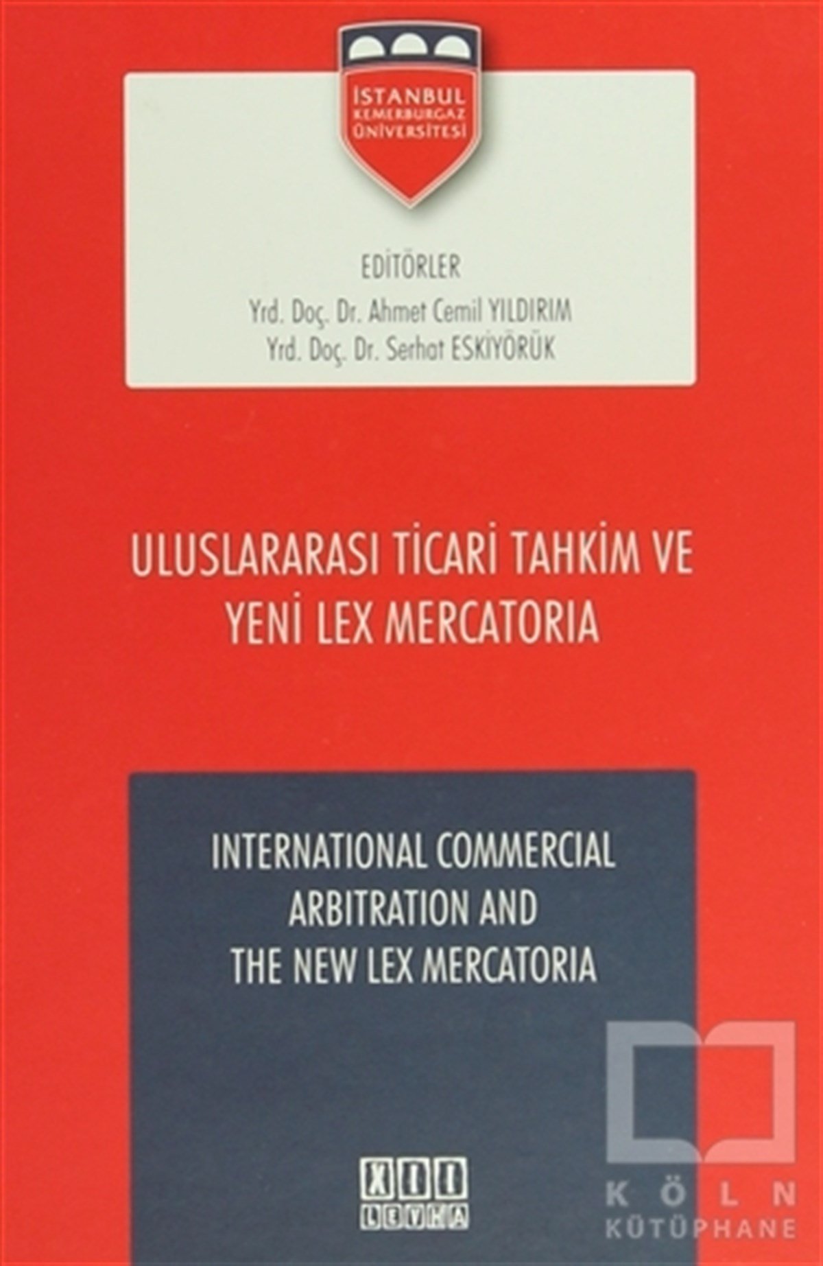 Ahmet Cemil YıldırımDiğerUluslaraarası Ticari Tahkim ve Yeni Lex Mercatoria