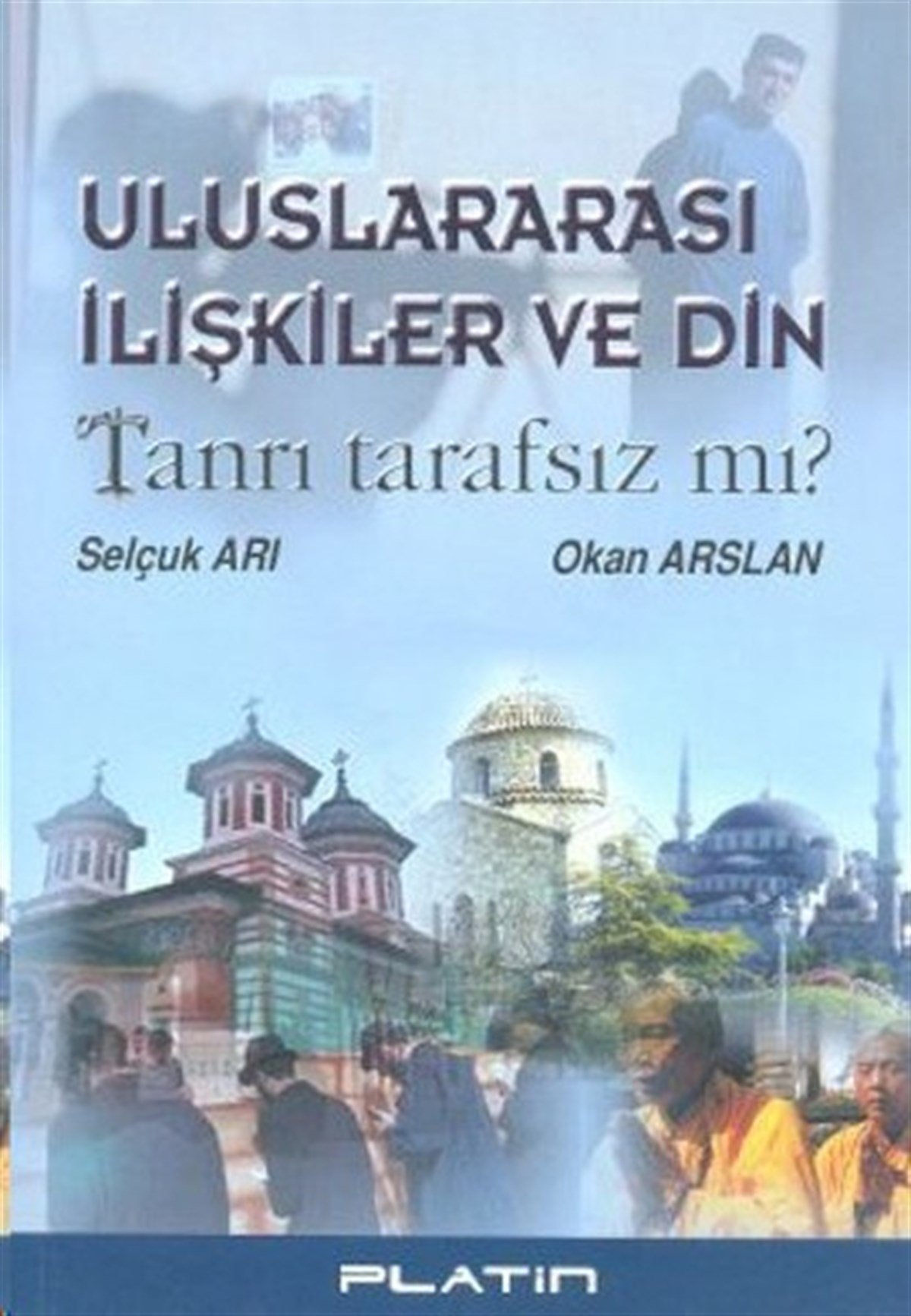 Okan ArslanDünya Siyaseti ve PolitikasıUluslararası İlişkiler ve Din