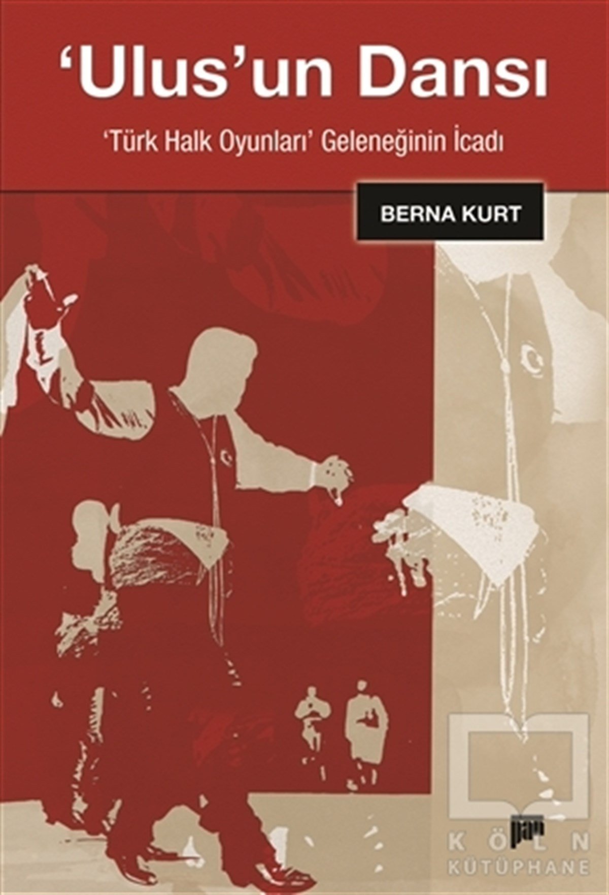 Berna KurtGenel KonularUlus'un Dansı