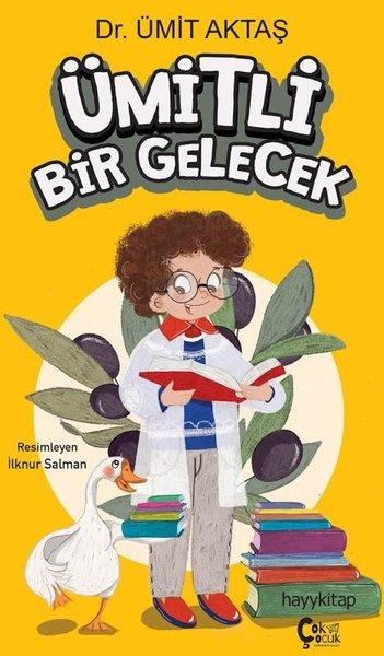 Ümit AktaşÇocuk Gençlik RomanlarıÜmitli Bir Gelecek