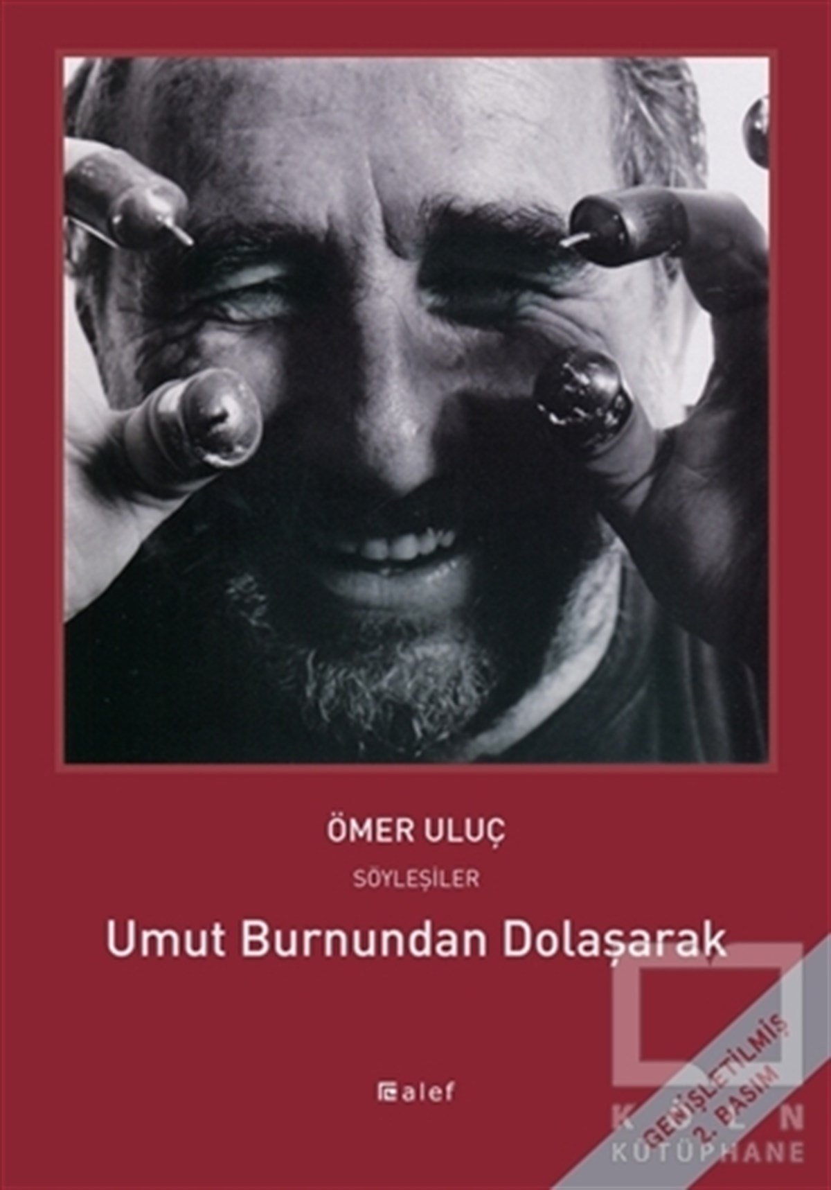 Ömer UluçSöyleşiUmut Burnundan Dolaşarak: Ömer Uluç ile Söyleşiler