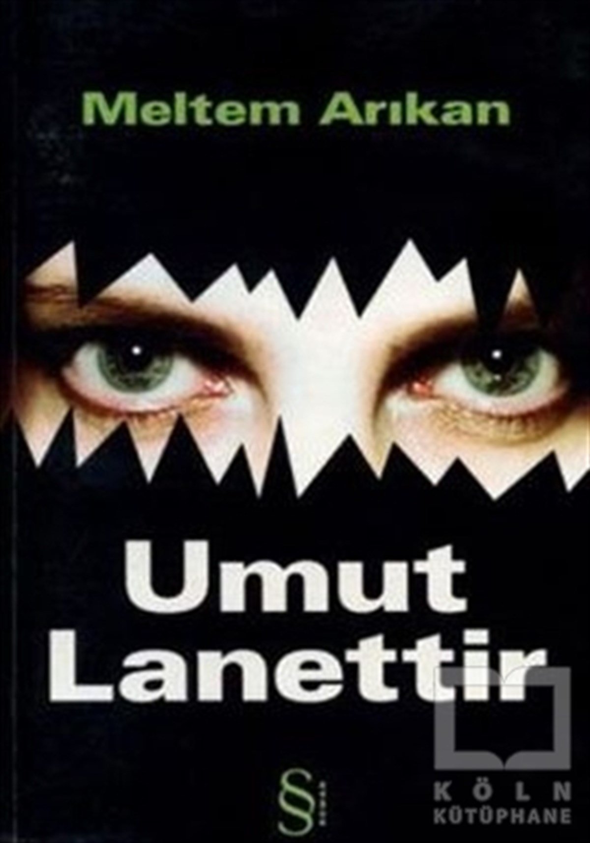 Meltem ArıkanTürk EdebiyatıUmut Lanettir