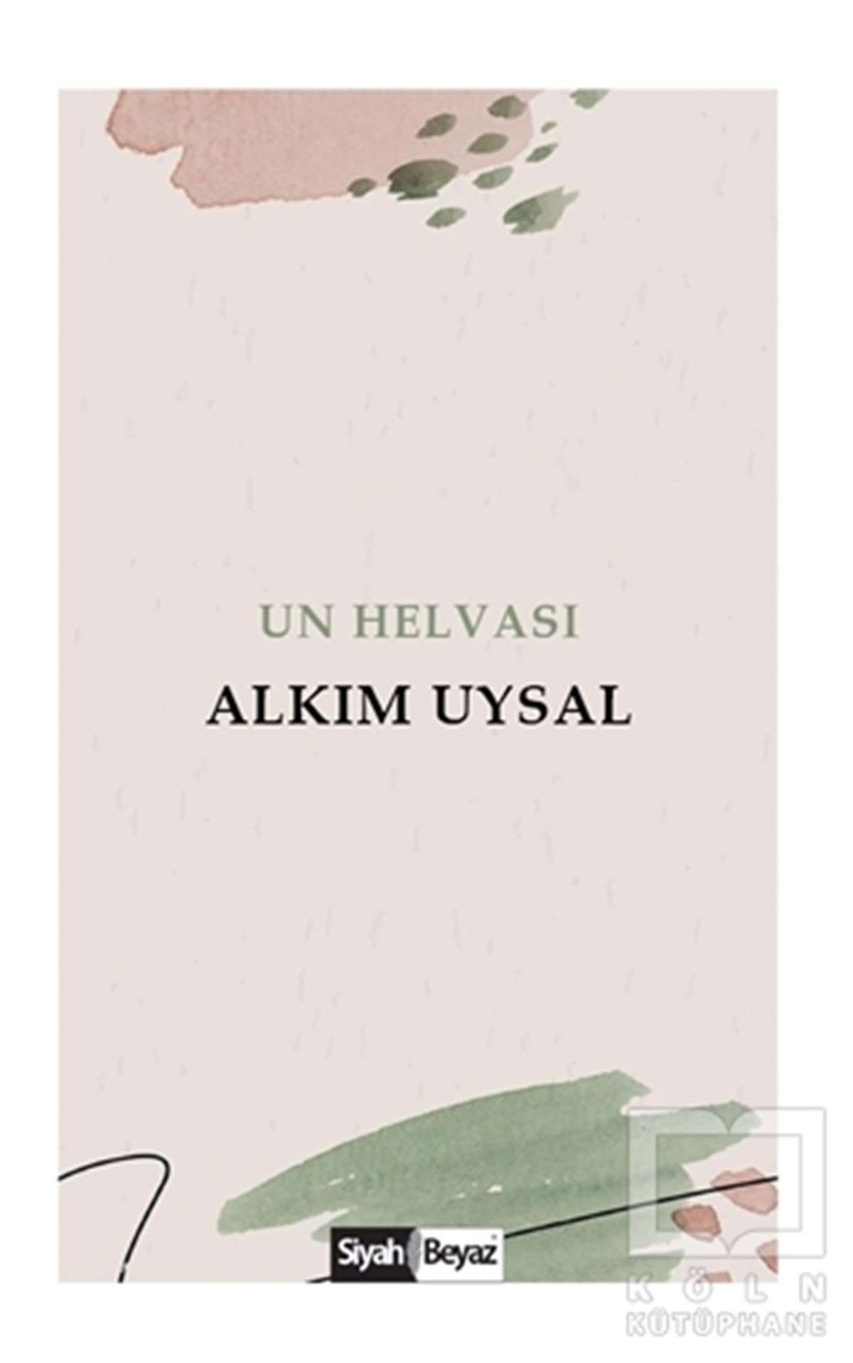 Alkım UysalHikaye (Öykü) KitaplarıUn Helvası