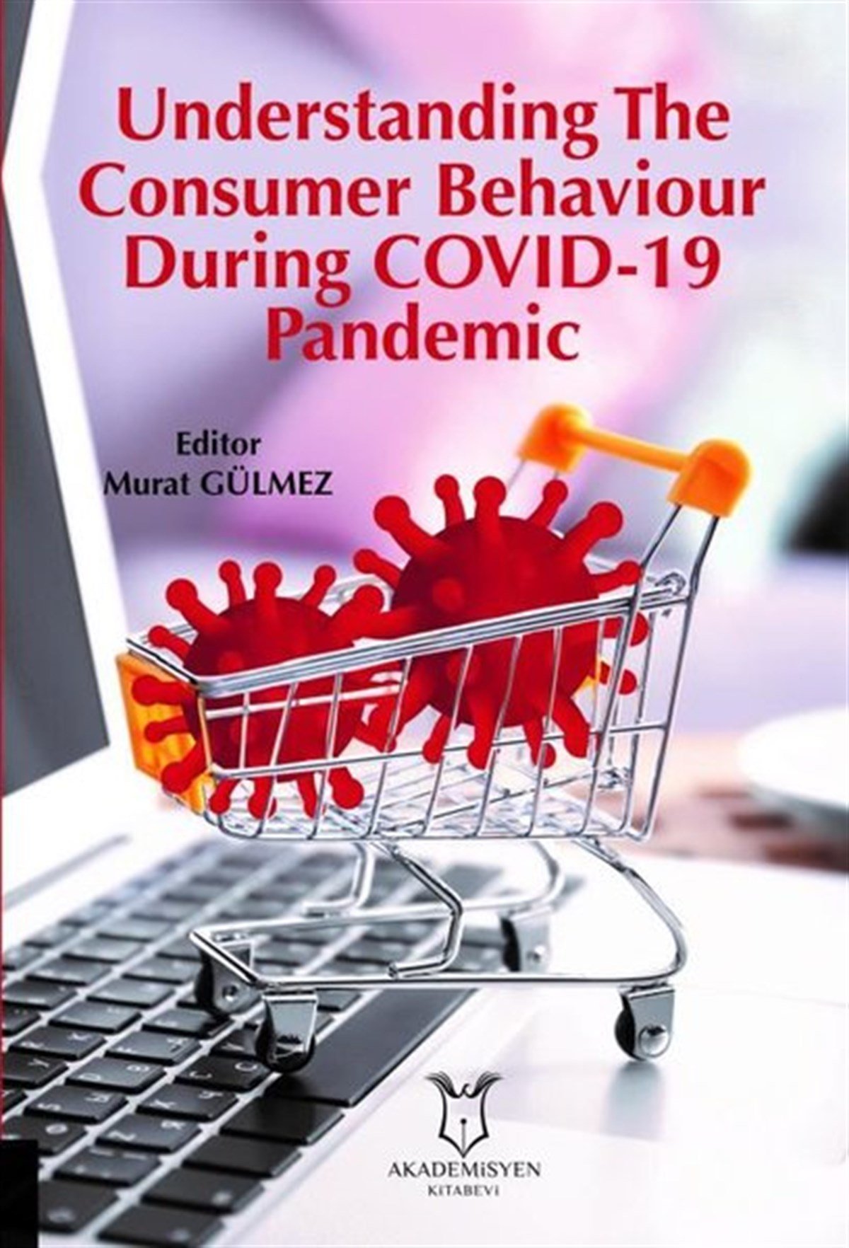 KolektifReferenceUnderstanding The Consumer Behaviour During Covid-19 Pandemic