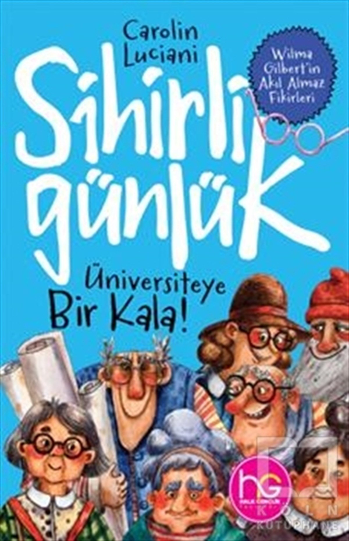 Carolin LucianiÇocuk Hikaye KitaplarıÜniversiteye Bir Kala! - Sihirli Günlük