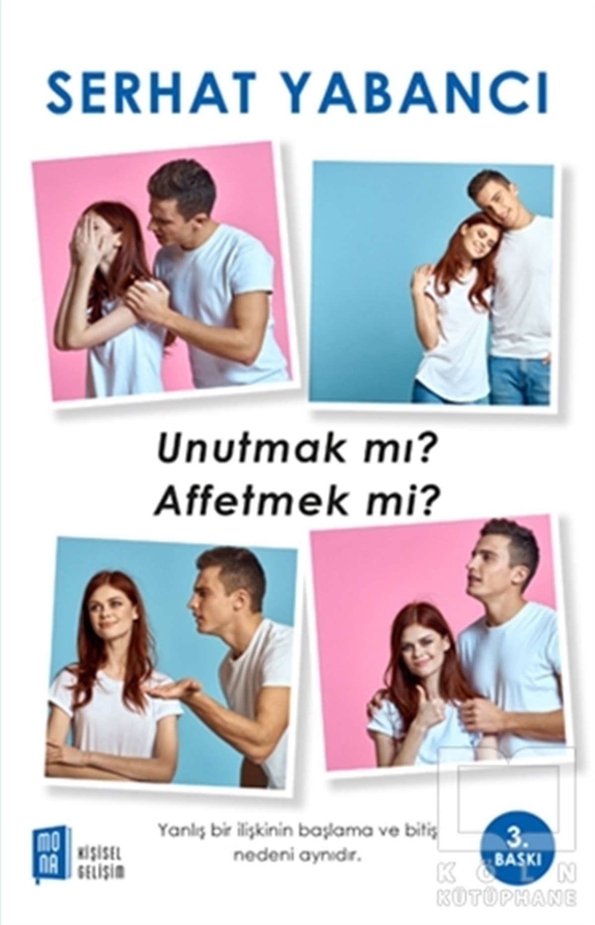 Serhat YabancıKişisel GelişimUnutmak mı Affetmek mi?