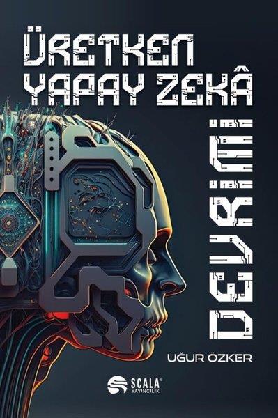 Uğur ÖzkerPopüler Bilim KitaplarıÜretken Yapay Zeka Devrimi