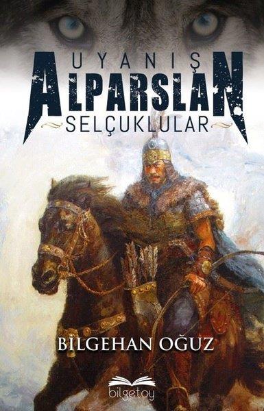 Bilgehan OğuzTürk Tarihi Araştırmaları KitaplarıUyanış Alparslan Selçuklular