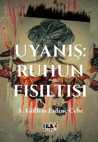 A. Gülfem Erdinç CebeTürk RomaniUyanış: Ruhun Fısıltısı