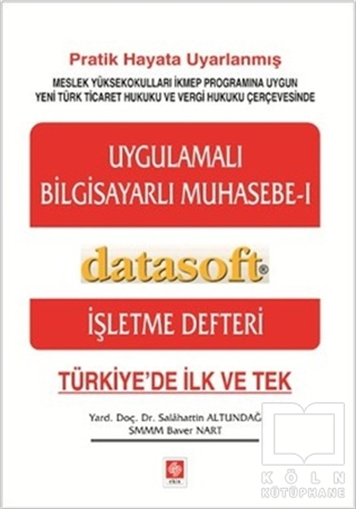Salahattin AltundağEğitimUygulamalı Bilgisayarlı Muhasebe 1