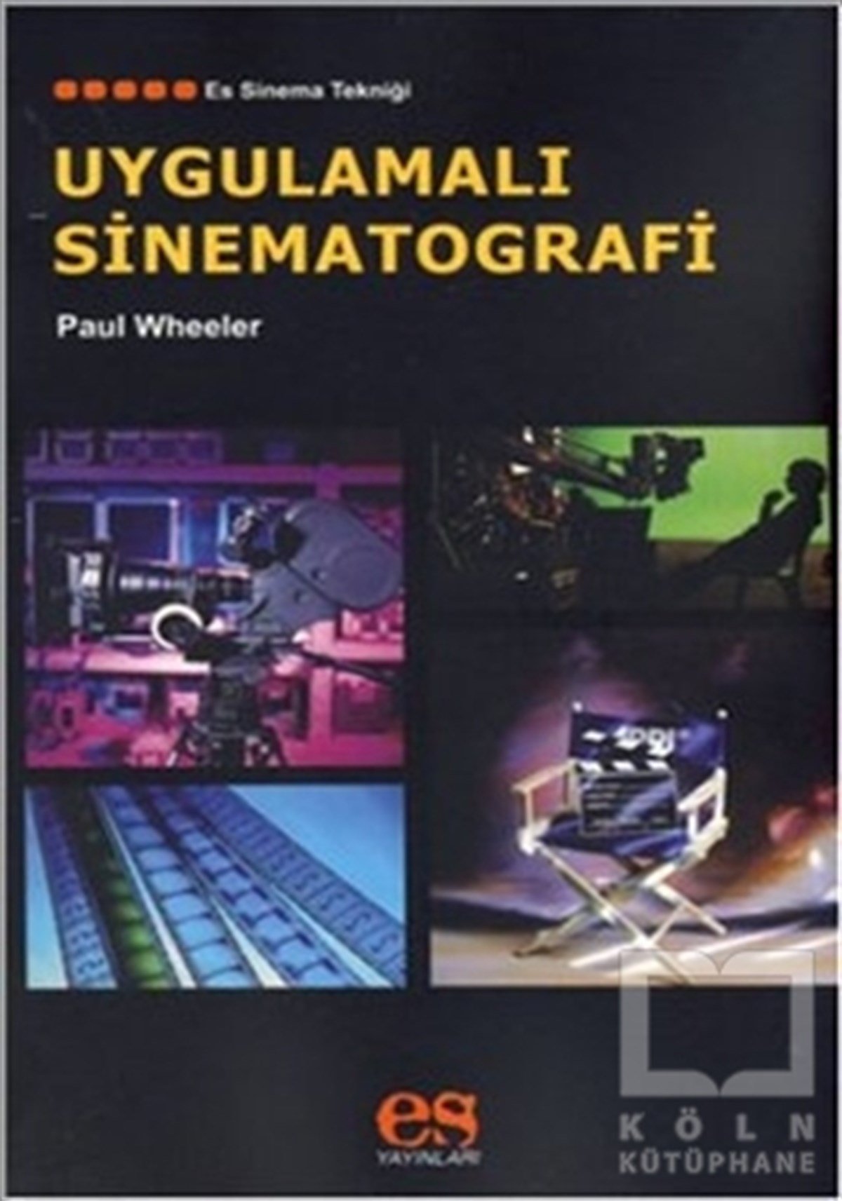 Paul WheelerFotoğraf, Sinema, TiyatroUygulamalı Sinematografi