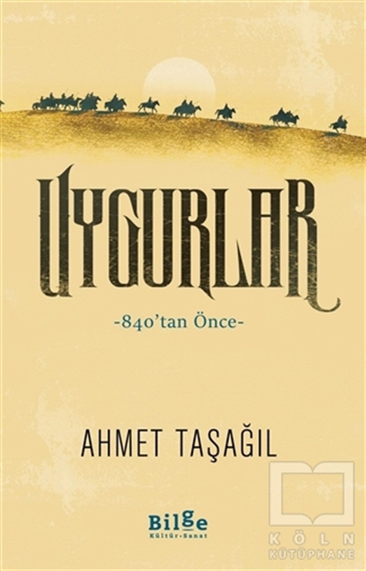 Ahmet TaşağılTürk Tarihi Araştırmaları KitaplarıUygurlar