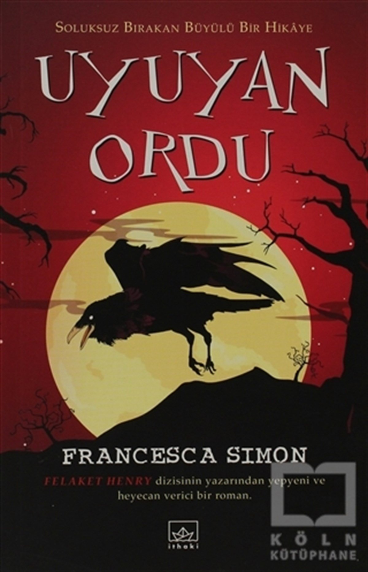Francesca SimonRoman-ÖyküUyuyan Ordu