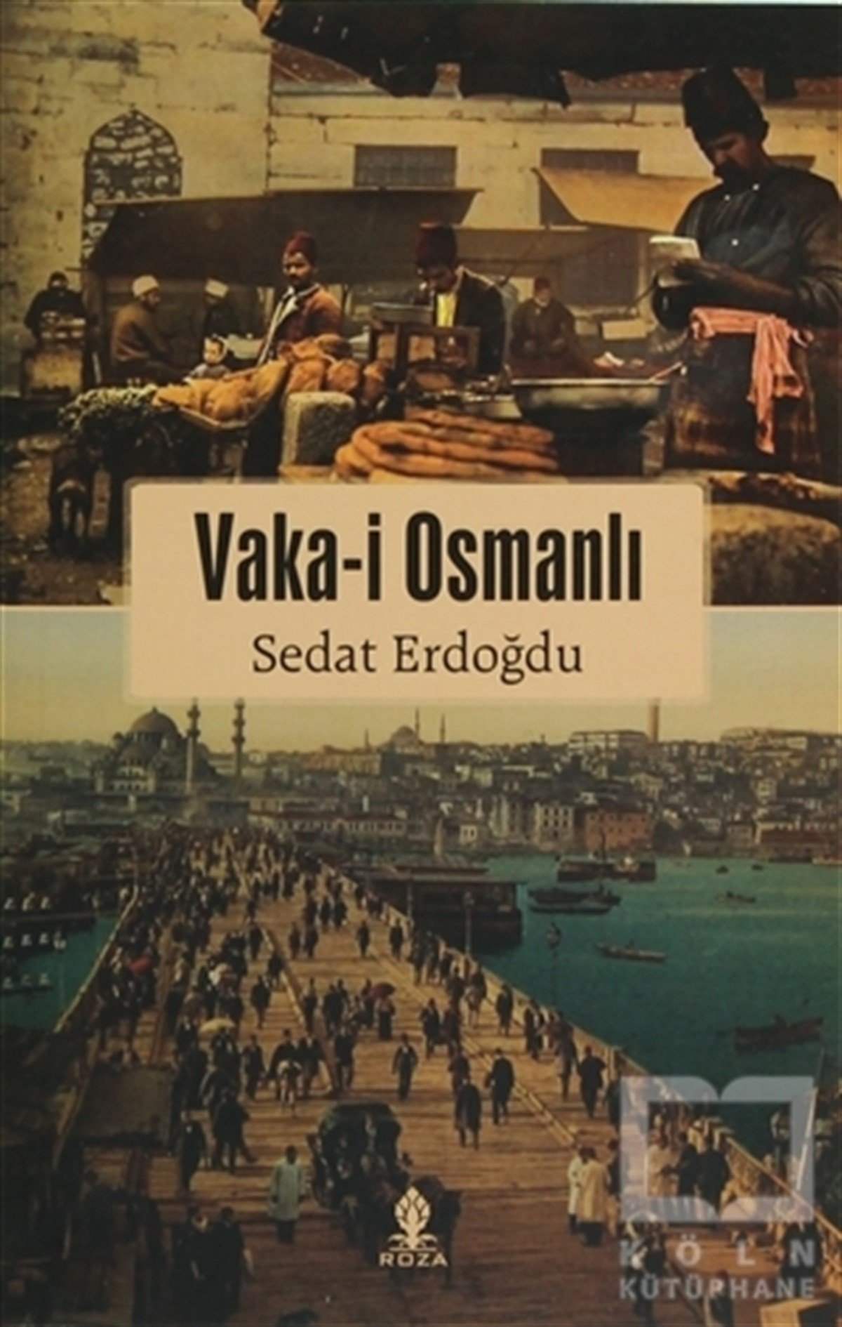 Sedat ErdoğduTarihsel RomanlarVaka-i Osmanlı