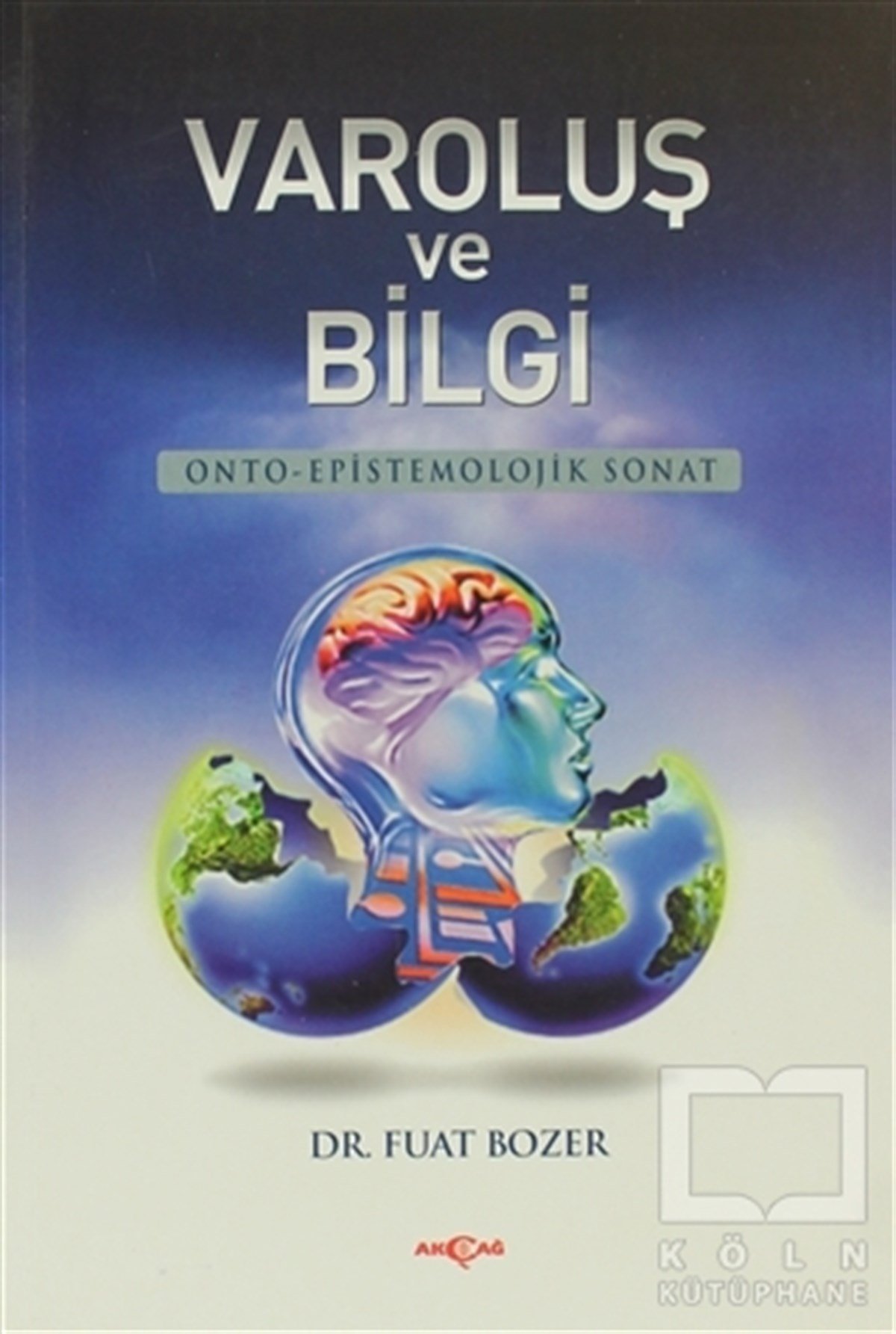 Fuat BozerFelsefi AkımlarVaroluş ve Bilgi