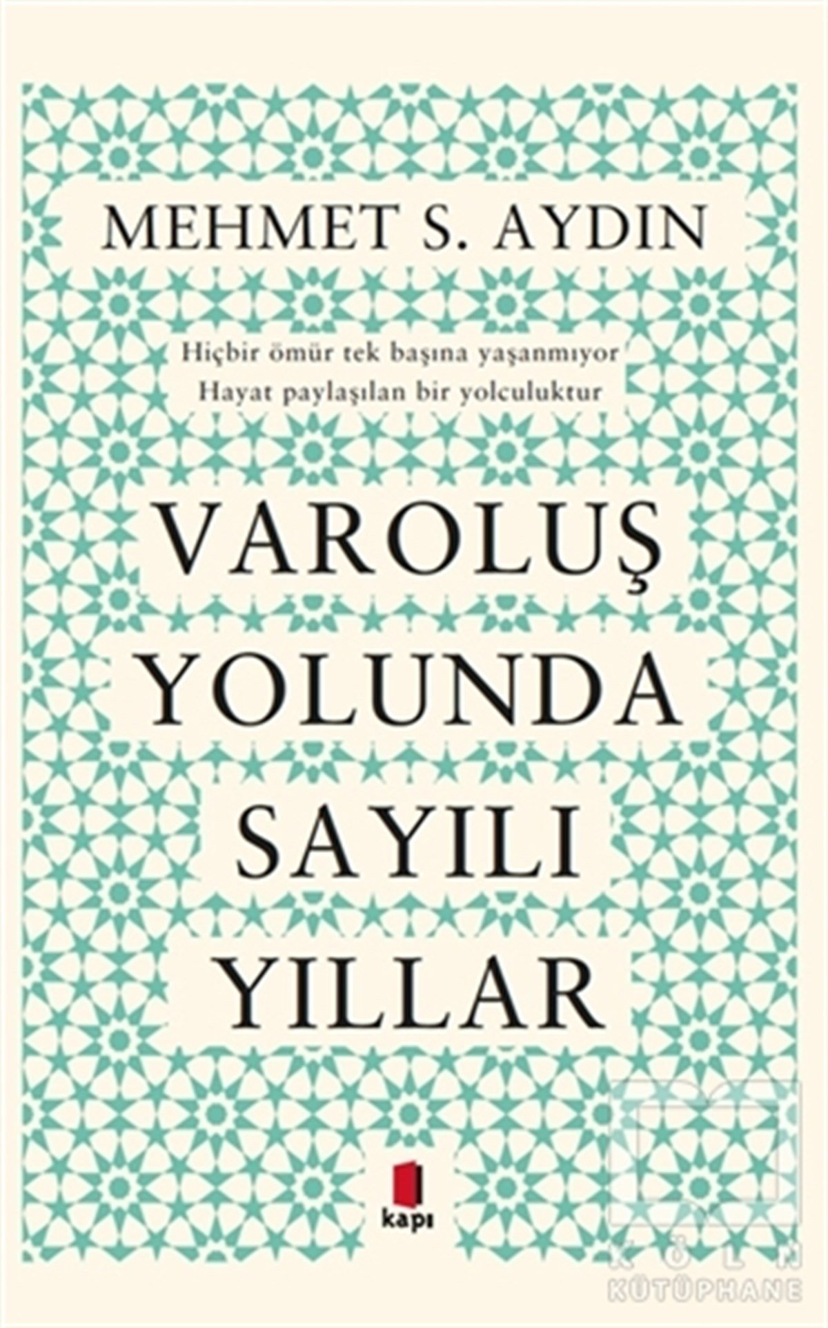 Mehmet S. AydınAnlatıVaroluş Yolunda Sayılı Yıllar